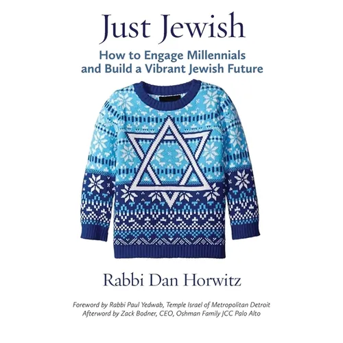 Just Jewish: How to Engage Millennials and Build a Vibrant Jewish Future - Hardcover