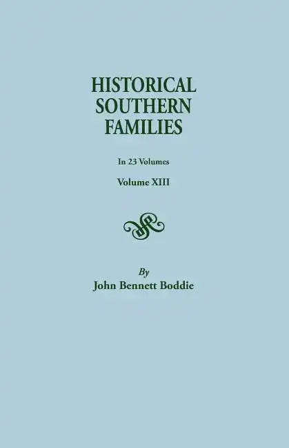 Historical Southern Families. in 23 Volumes. Volume XIII - Paperback