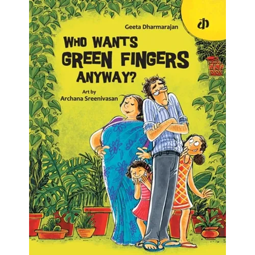 Who Wants Green Fingers Anyway? - Paperback