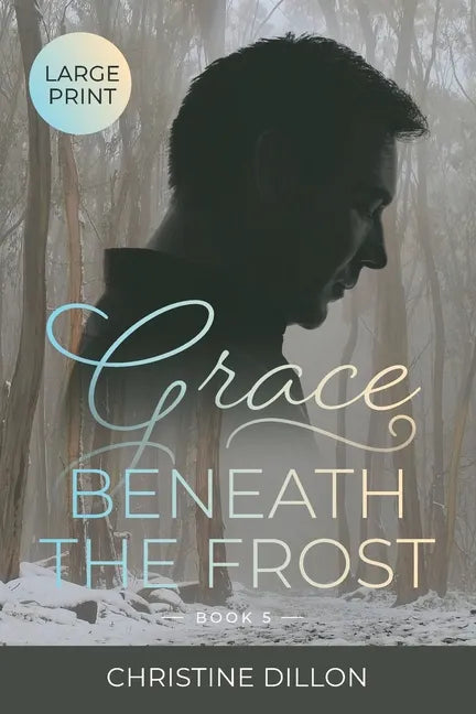 Grace Beneath the Frost: Large Print edition - Paperback