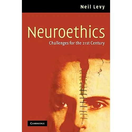 Neuroethics: Challenges for the 21st Century - Paperback