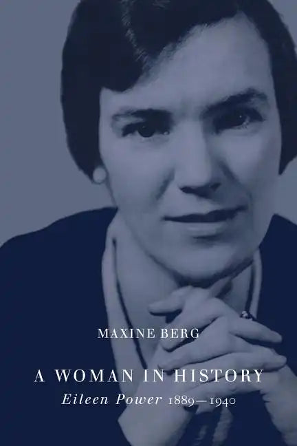 A Woman in History: Eileen Power, 1889 1940 - Paperback