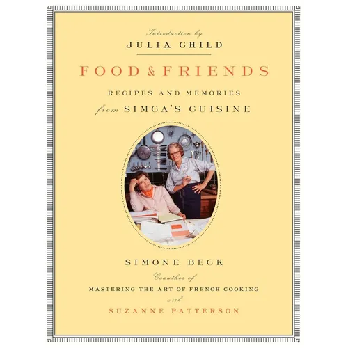 Food and Friends: Recipes and Memories from Simca's Cuisine - Paperback