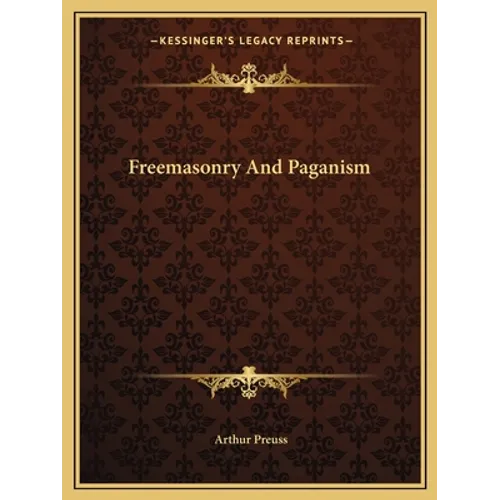 Freemasonry And Paganism - Paperback