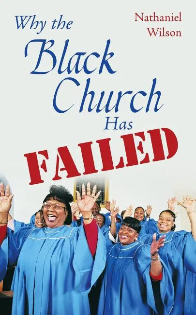 Why the Black Church Has Failed - Paperback