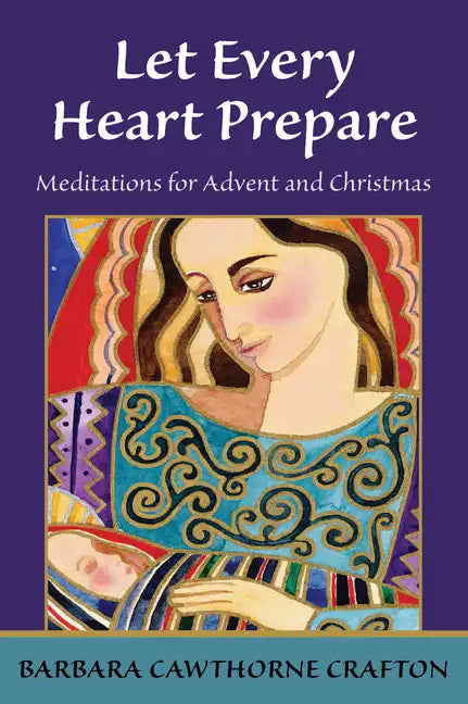 Let Every Heart Prepare: Meditations for Advent and Christmas - Paperback