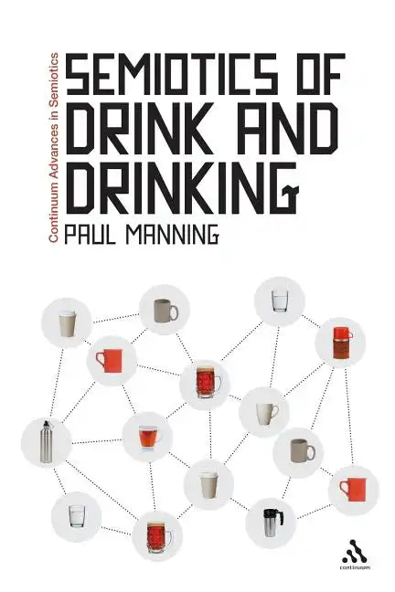Semiotics of Drink and Drinking - Paperback