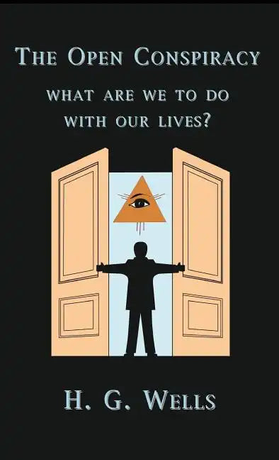 The Open Conspiracy - Hardcover