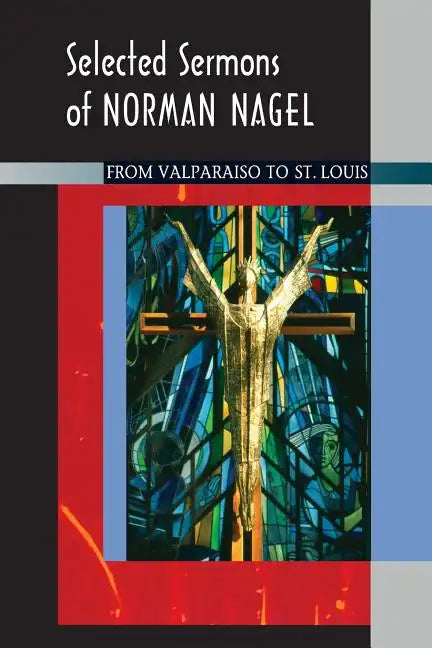 Selected Sermons of Norman Nagel - Paperback