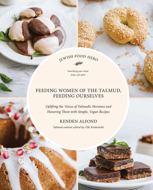 Feeding Women of the Talmud, Feeding Ourselves - Paperback