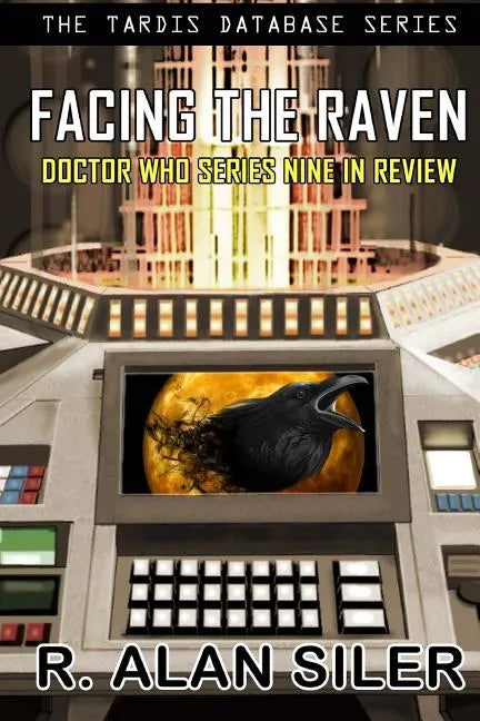 Facing the Raven: Doctor Who Series Nine in Review - Paperback