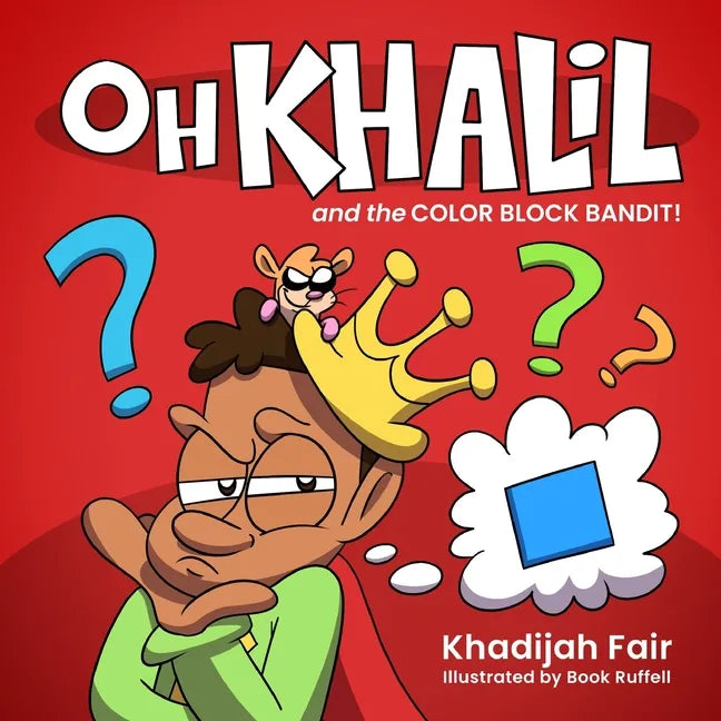 Oh Khalil and the Color Block Bandit: Oh Khalil - Paperback