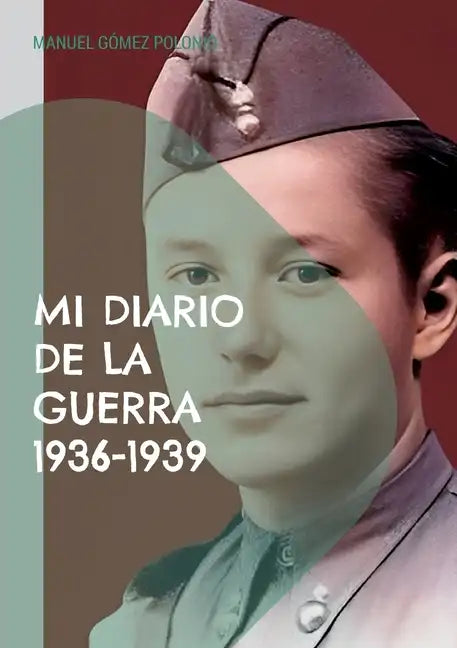 Mi diario de la guerra 1936-1939 - Paperback