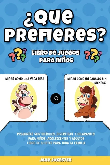 ¿Que prefieres? libro de juegos para niños: Preguntas muy difíciles, divertidas e hilarantes para niños, adolescentes y adultos - libro de chistes par - Paperback