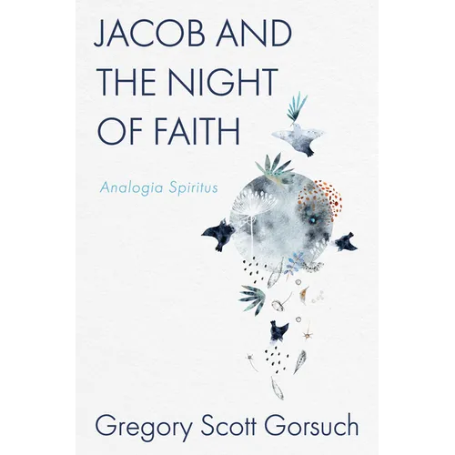 Jacob and the Night of Faith: Analogia Spiritus - Paperback