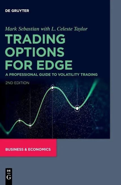 Trading Options for Edge: A Professional Guide to Volatility Trading - Hardcover