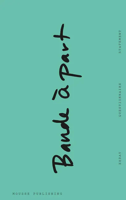 Bande À Part: On Independent Art Institutions - Paperback