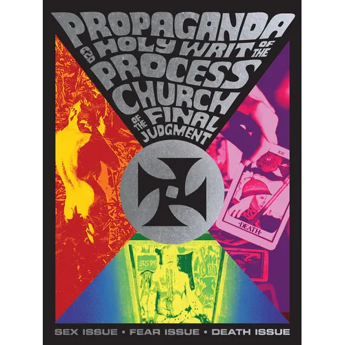 Propaganda and the Holy Writ of the Process Church of the Final Judgment: Process Sex Issue-Fear Issue-Death Issue - Paperback