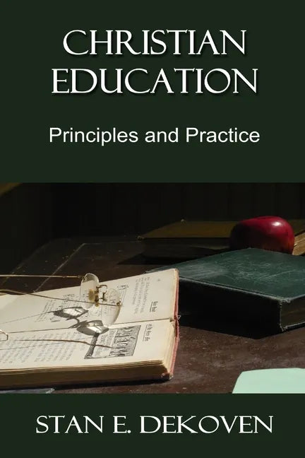 Christian Education: Principles and Practice - Paperback