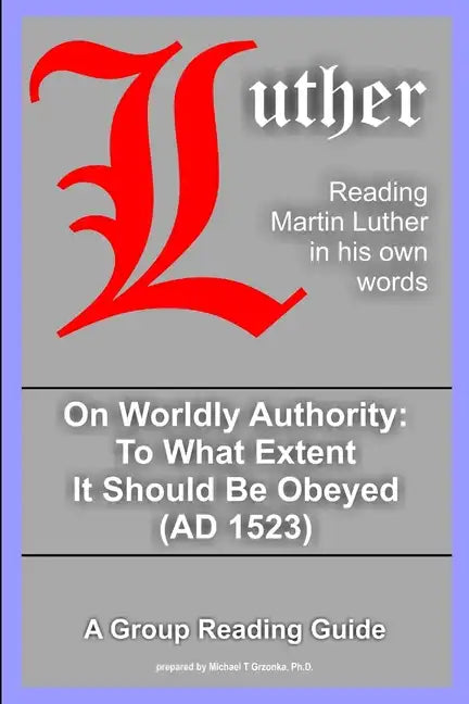 On Worldly Authority - To What Extent It Should Be Obeyed - Paperback