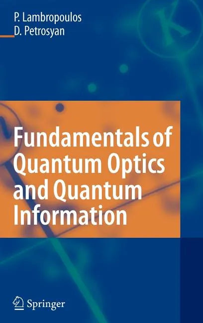Fundamentals of Quantum Optics and Quantum Information - Hardcover