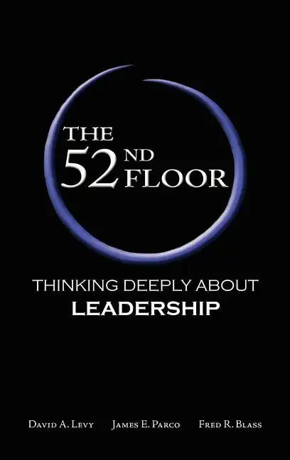 The 52nd Floor: Thinking Deeply about Leadership - Hardcover