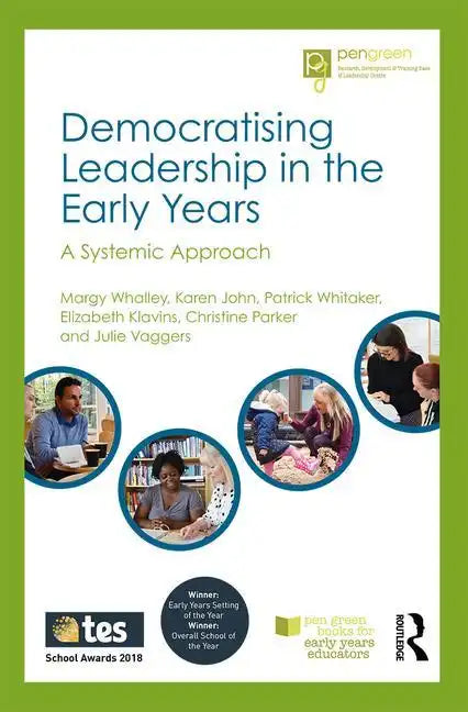 Democratising Leadership in the Early Years: A Systemic Approach - Paperback