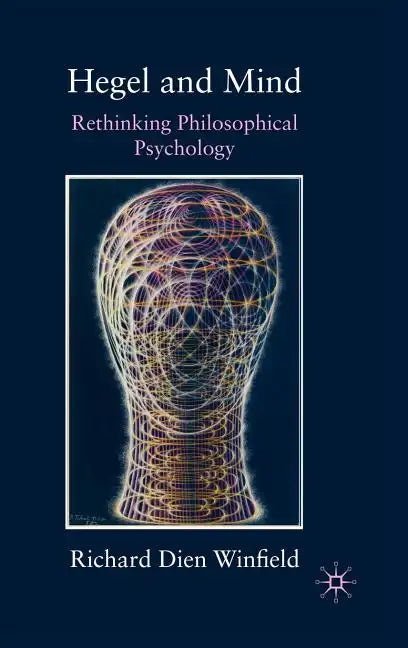 Hegel and Mind: Rethinking Philosophical Psychology - Hardcover