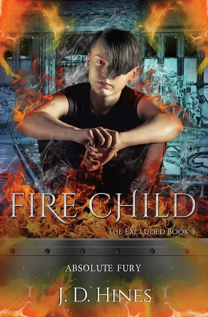 The Excluded: Fire Child - Hardcover