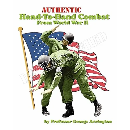 Authentic Hand-To-Hand Combat From World War II - Paperback