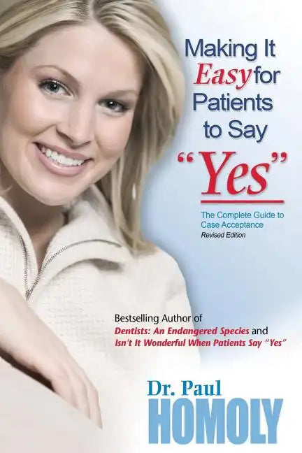 Making It Easy for Patients to Say "yes" - Paperback