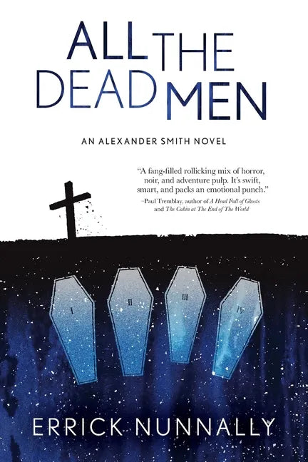 All the Dead Men: Alexander Smith Book #2 - Paperback
