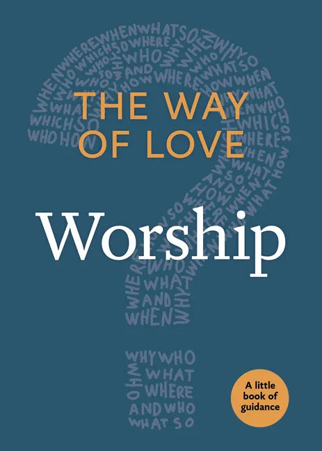 The Way of Love: Worship - Paperback