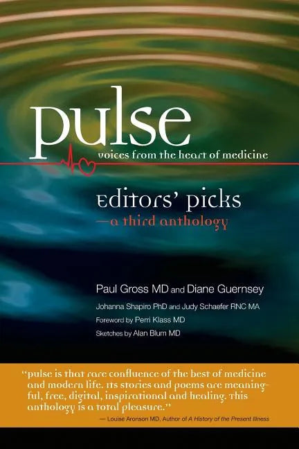 Pulse--Voices from the Heart of Medicine: Editors' Picks: A Third Anthology - Paperback