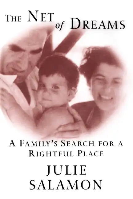 The Net of Dreams: A Family's Search for a Rightful Place - Paperback