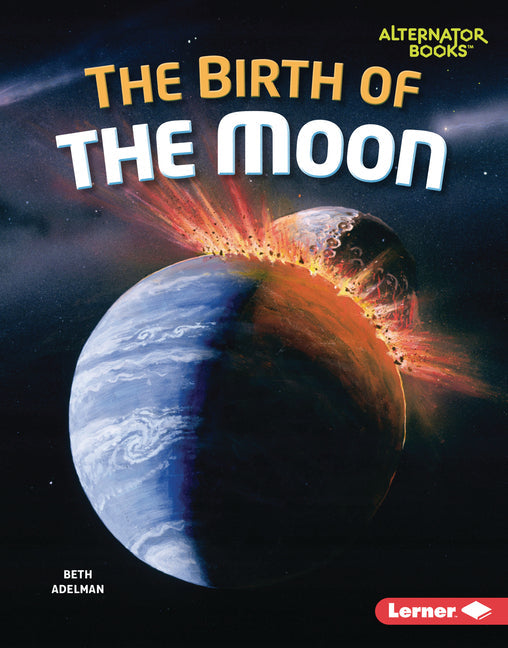 The Birth of the Moon - Library Binding
