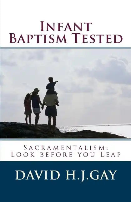 Infant Baptism Tested - Paperback