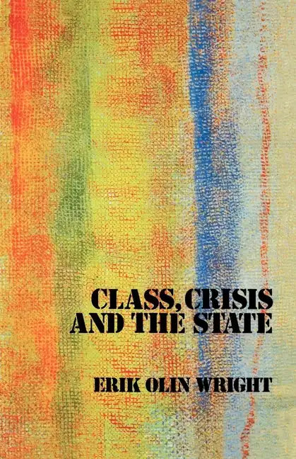 Class, Crisis and the State - Paperback