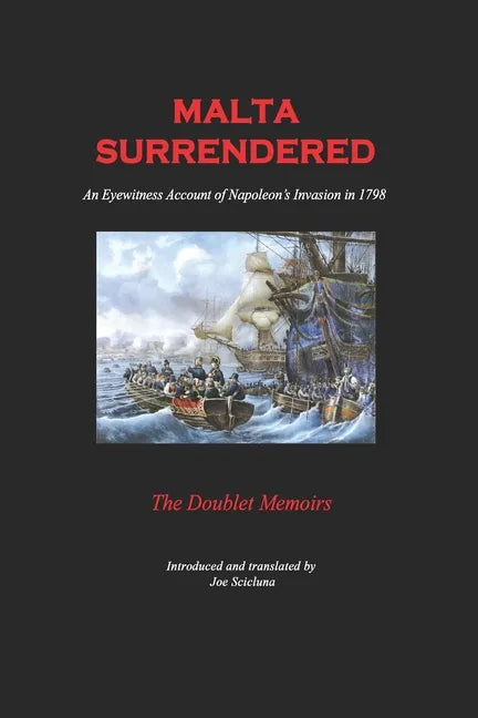Malta Surrendered - The Doublet Memoirs: An Eyewitness Account of Napoleon's Invasion in 1798 - Paperback