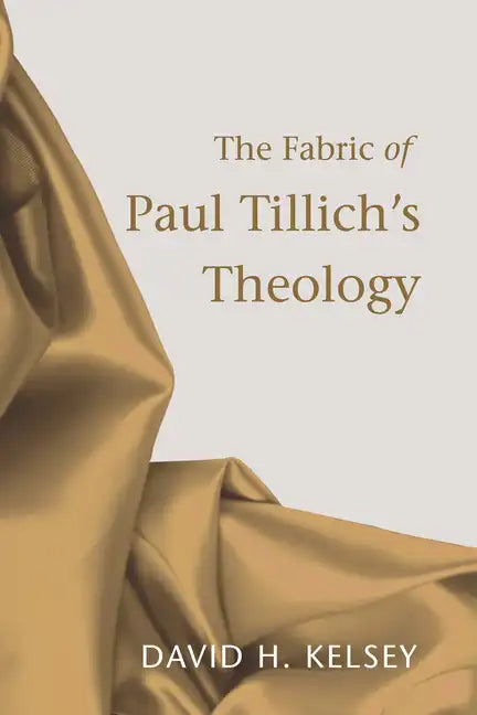 The Fabric of Paul Tillich's Theology - Paperback