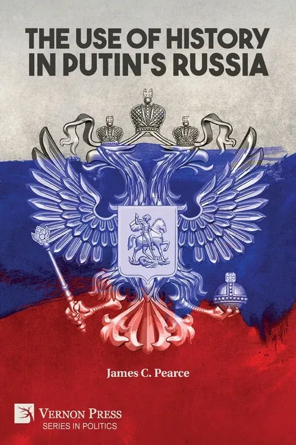The Use of History in Putin's Russia - Paperback
