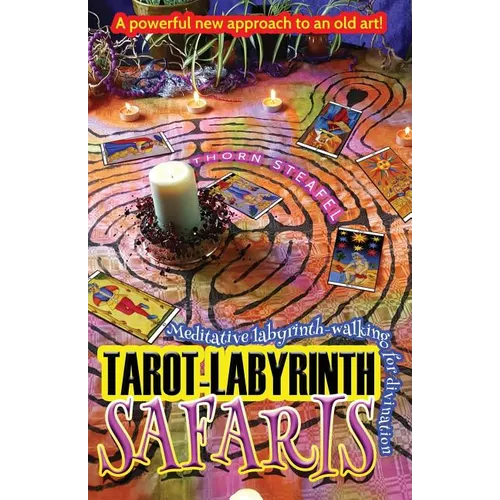 Tarot-Labyrinth Safaris: Meditative labyrinth-walking for divination - Paperback