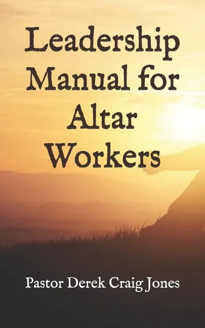 Leadership Manual for Altar Workers - Paperback