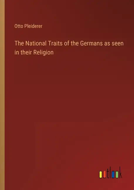 The National Traits of the Germans as seen in their Religion - Paperback