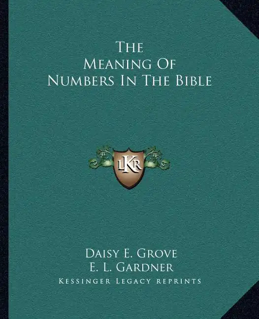 The Meaning of Numbers in the Bible - Paperback