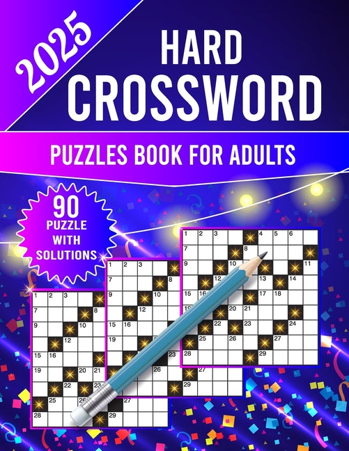 2025 Hard Crossword Puzzles Book For Adults: New Only Hard Crossword Puzzles For Adults And Seniors. (crossword puzzle books for adults) - Paperback
