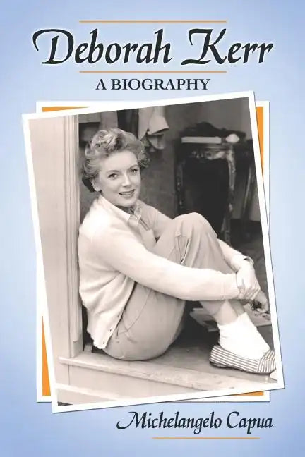 Deborah Kerr: A Biography - Paperback