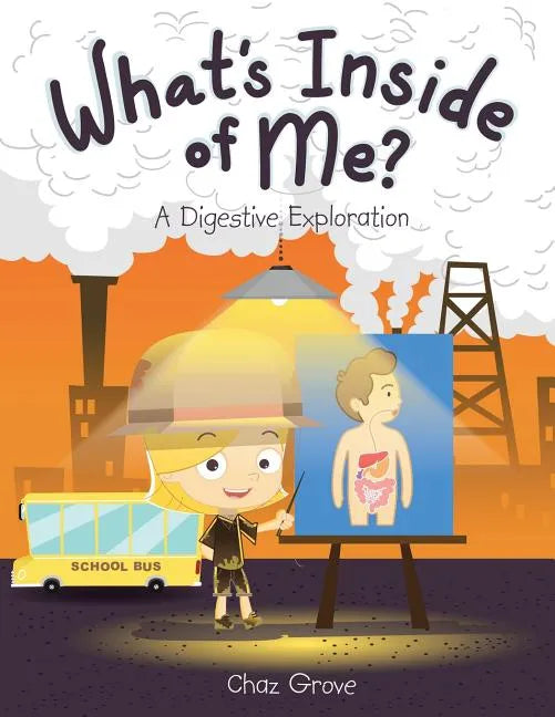 What's Inside of Me?: A Digestive Exploration - Paperback