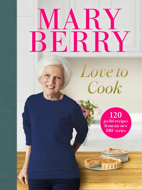 Love to Cook: 120 Joyful Recipes from My New BBC Series - Hardcover