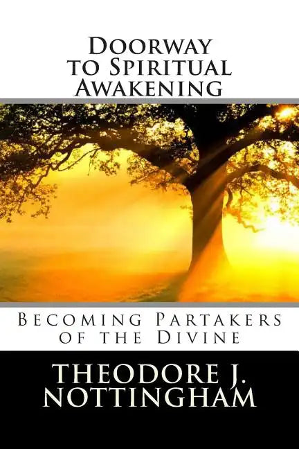 Doorway to Spiritual Awakening: Becoming Partakers of the Divine - Paperback